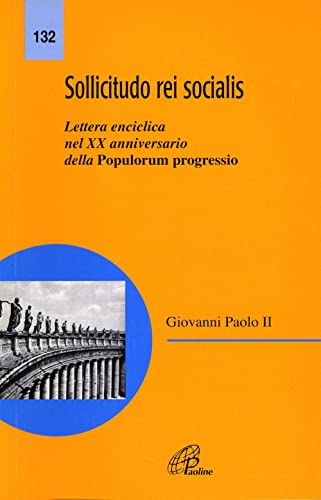 Stock image for Sollicitudo rei socialis. Lettera enciclica nel 20 Anniversario della Populorum progressio for sale by medimops