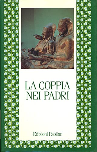 La Coppia Nei Padri by G. Sfameni Gasparro, C. Magazzi, C. Aloe Spada: new