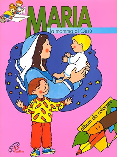 Beispielbild fr Maria, la mamma di Ges (Disegno-coloro) zum Verkauf von medimops