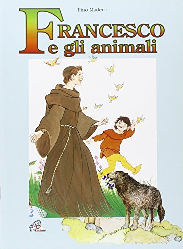 Imagen de archivo de Francesco e gli animali a la venta por libreriauniversitaria.it