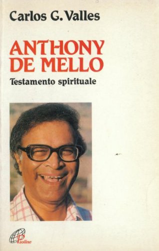 Beispielbild fr Anthony De Mello. Testamento spirituale (Uomini,fatti,problemi) zum Verkauf von medimops