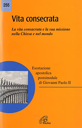 Stock image for Vita consecrata. Esortazione apostolica postsinodale. La vita consacrata e la sua missione nella Chiesa. Nota pastorale for sale by medimops