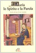 Beispielbild fr Maria lo Spirito e la Parol [Lectio divina di testi mariani] zum Verkauf von BookMarx Bookstore