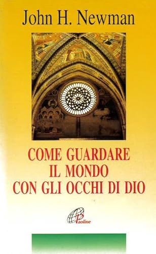 Beispielbild fr Come guardare il mondo con gli occhi di Dio (Spiritualit senza frontiere) zum Verkauf von Oberle