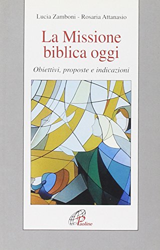 9788831515788: La missione biblica oggi. Obiettivi, proposte e indicazioni (Vivere la liturgia)