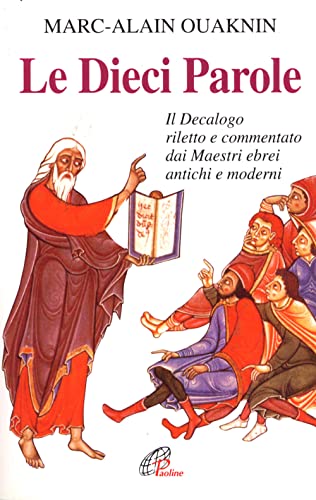 Le dieci parole. Il decalogo riletto e commentato da maestri ebrei antichi e moderni (9788831522182) by Unknown Author