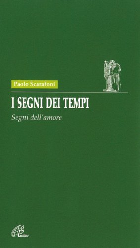 Stock image for I segni dei tempi. Segni dell'amore (Diaconia alla verit) for sale by medimops