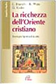 9788831526289: Le ricchezze dell'Oriente cristiano. Teologia, spiritualit, arte (Saggistica Paoline)