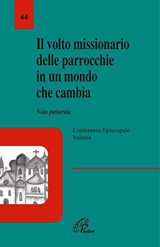 Imagen de archivo de Il volto missionario delle parrocchie in un mondo che cambia (La voce delle Chiese locali) a la venta por medimops