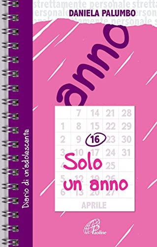 Solo un anno. Diario di un'adolescente (Strettamente personale) - Daniela Palumbo