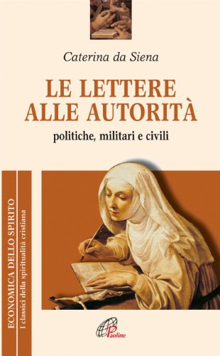 Stock image for Le lettere alle autorit. Politiche, militari e civili for sale by Librairie Th  la page