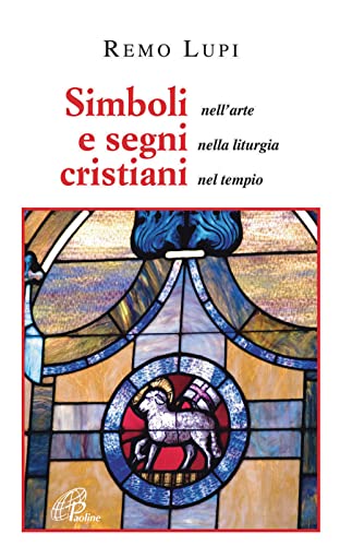 Beispielbild fr Simboli e segni cristiani. Nell'arte, nella liturgia, nel tempio (Vivere la liturgia) zum Verkauf von medimops