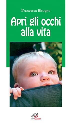 Stock image for Apri gli occhi alla vita for sale by libreriauniversitaria.it