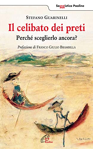 Imagen de archivo de Il celibato dei preti. Perch sceglierlo ancora? a la venta por Brook Bookstore