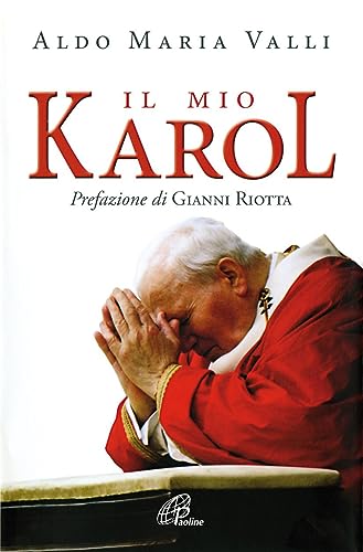 Beispielbild fr Il mio Karol. Cos ho raccontato Giovanni Paolo II. Cos lui ha parlato a me zum Verkauf von medimops