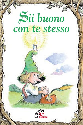 Stock image for Sii buono con te stesso for sale by Revaluation Books