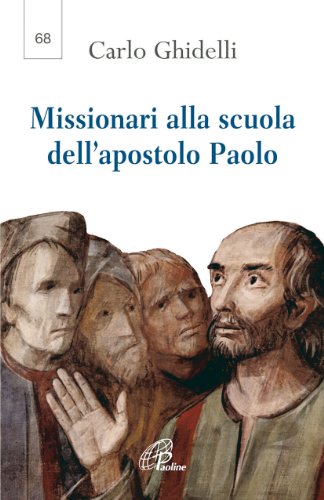 Beispielbild fr Missionari Alla Scuola Dell'apostolo Paolo. Seconda Lettera Dell'arcivescovo per L'anno Paolino zum Verkauf von Hamelyn