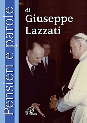 Imagen de archivo de Pensieri e parole di Giuseppe Lazzati a la venta por libreriauniversitaria.it