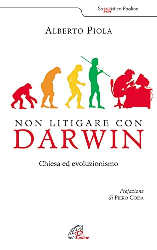 Non litigare con Darwin - Alberto Piola