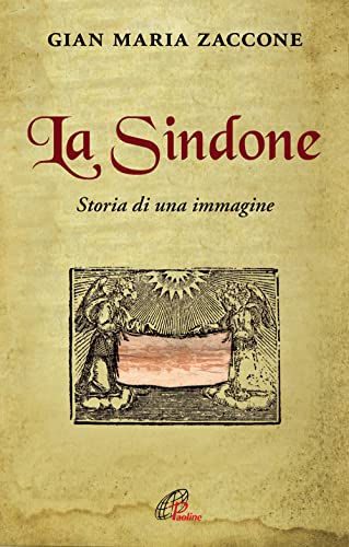 Imagen de archivo de La Sindone. Storia di una immagine a la venta por libreriauniversitaria.it