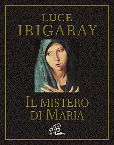 Il mistero di Maria (9788831538060) by Irigaray, Luce
