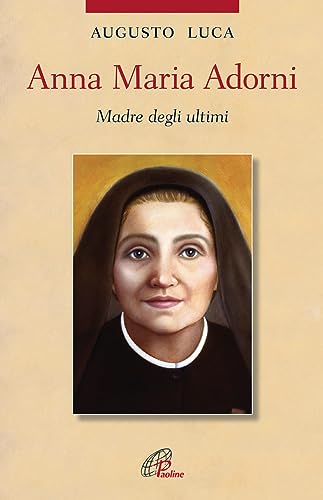 Stock image for Anna Maria Adorni. Madre degli ultimi for sale by libreriauniversitaria.it