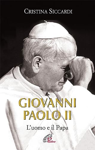 Stock image for Giovanni Paolo II. L'uomo e il Papa for sale by WorldofBooks