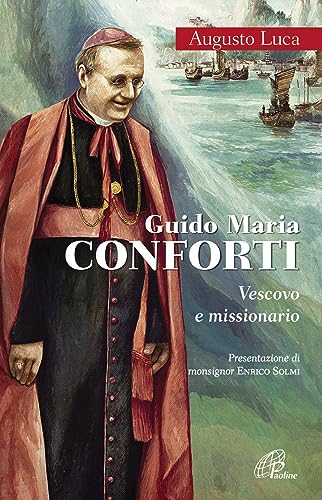 9788831539647: Guido Maria Conforti. Vescovo e missionario