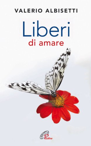 Liberi di amare - Valerio Albisetti