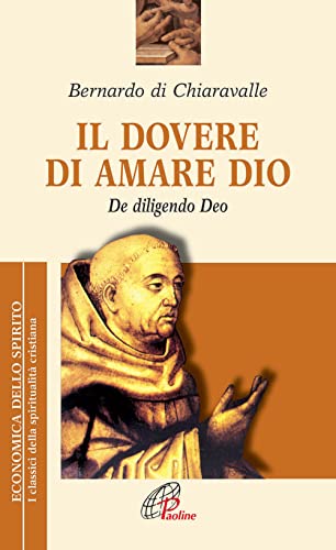 Imagen de archivo de Il dovere di amare Dio. De diligendo deo. a la venta por Brook Bookstore