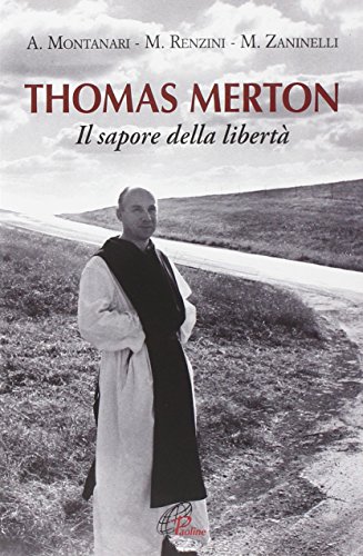 Beispielbild fr Thomas Merton. Il sapore della libert zum Verkauf von libreriauniversitaria.it