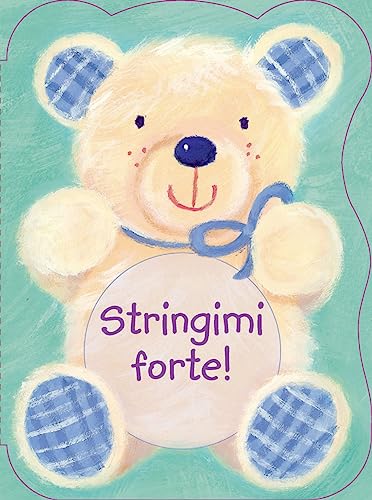 Stock image for Stringimi forte! for sale by libreriauniversitaria.it
