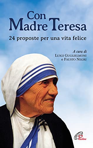 Stock image for Con Madre Teresa. 24 proposte per una vita felice for sale by Revaluation Books