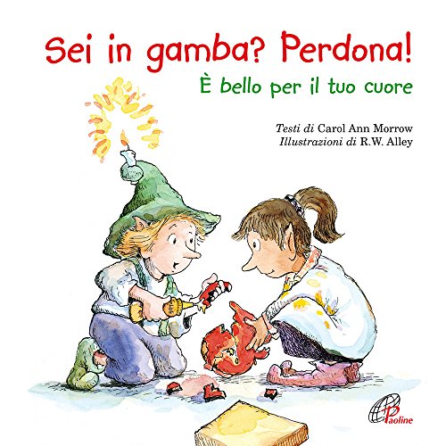 Beispielbild fr Sei in gamba? Perdona!  bello per il tuo cuore zum Verkauf von Brook Bookstore