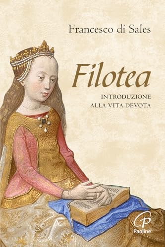 Imagen de archivo de Filotea. Introduzione alla vita devota a la venta por libreriauniversitaria.it