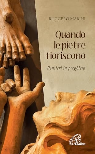 Stock image for Quando le pietre fioriscono. Pensieri in preghiera for sale by Brook Bookstore