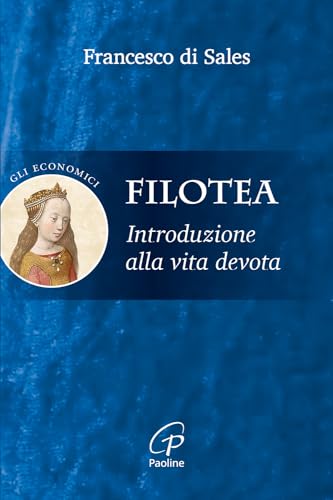 Imagen de archivo de Filotea. Introduzione alla vita devota a la venta por libreriauniversitaria.it