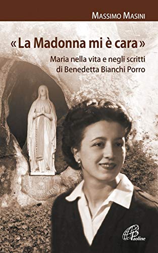 9788831553452: La Madonna mi  cara. Maria nella vita e negli scritti di Benedetta Bianchi Porro (I radar)