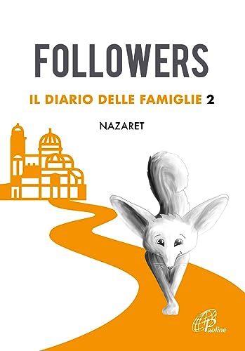 Beispielbild fr Followers. Il diario delle famiglie. Ediz. illustrata. Nazaret (Vol. 2) (Progetto catechistico italiano) zum Verkauf von libreriauniversitaria.it