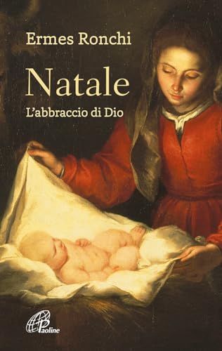 Stock image for Natale. L'abbraccio di Dio (Abc della vita cristiana) for sale by libreriauniversitaria.it