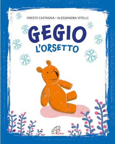 Beispielbild fr Gegio l'orsetto. Ediz. illustrata (Bimbi felici) zum Verkauf von libreriauniversitaria.it