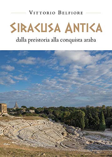 Stock image for Siracusa Antica (Italian Edition) for sale by GF Books, Inc.