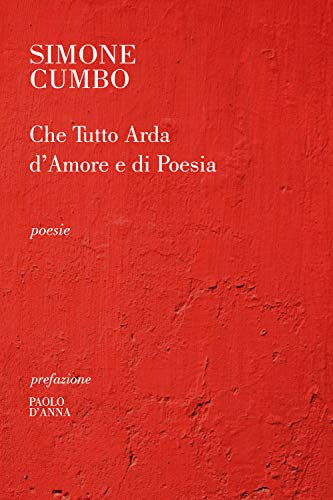 Stock image for Che tutto arda damore e di poesia (Italian Edition) for sale by GF Books, Inc.