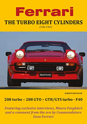 Stock image for Ferrari THE TURBO EIGHT CYLINDERS (1982-1989) for sale by Lucky's Textbooks