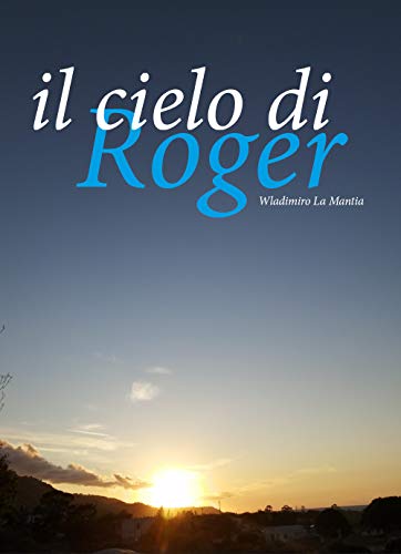 Beispielbild fr Il cielo di Roger (Italian Edition) zum Verkauf von GF Books, Inc.