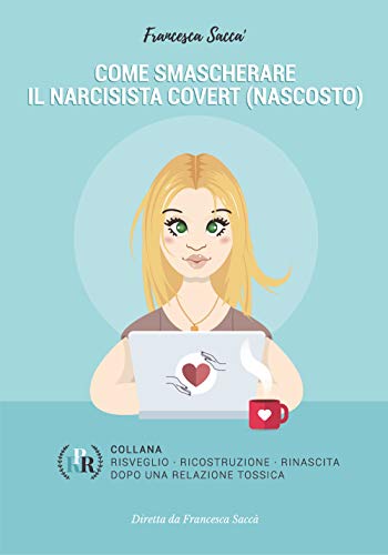 Stock image for Come smascherare il narcisista covert (nascosto) (Italian Edition) for sale by Book Deals
