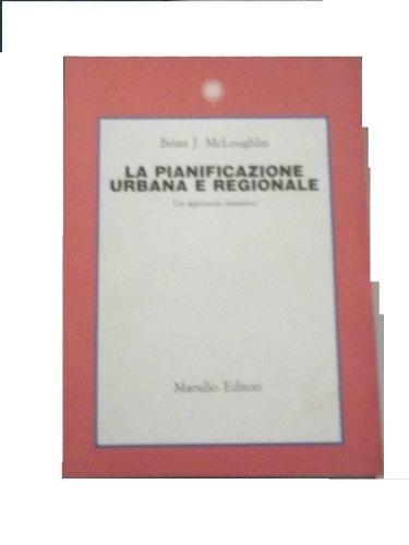 Imagen de archivo de La pianificazione urbana e regionale. Un approccio sistemico a la venta por Librightbooks