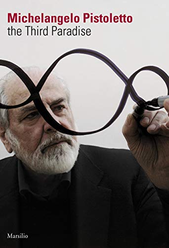 Beispielbild fr Michelangelo Pistoletto: The Third Paradise (Hardcover) zum Verkauf von AussieBookSeller