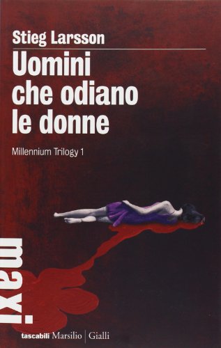 Stock image for Uomini che odiano le donne. Millennium trilogy: 1 Larsson, Stieg and Giorgetti Cima, C. for sale by Copernicolibri