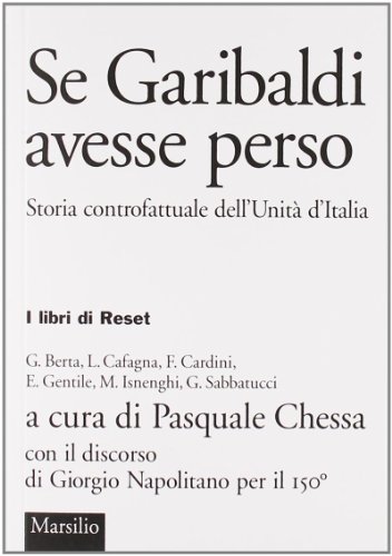 Imagen de archivo de Se Garibaldi avesse perso. Storia controfattuale dell'Unit d'Italia a la venta por libreriauniversitaria.it